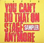 YOU CAN'T DO THAT ON STAGE ANYMORE ` SAMPLER